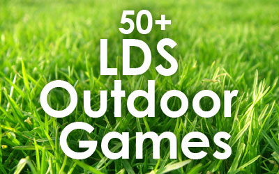 50 LDS outdoor games