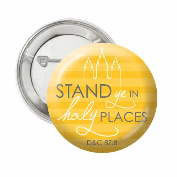 Stand Ye in Holy Places Button